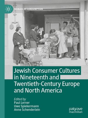 cover image of Jewish Consumer Cultures in Nineteenth and Twentieth-Century Europe and North America